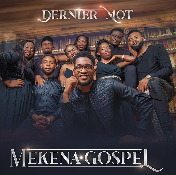 https://kamerlyrics.net/media/9611/dernier-mot-mekena-gospel.jpg